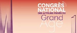 Congrès national des acteurs privés du Grand Âge